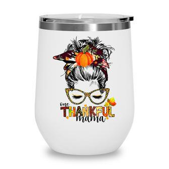 Funny One Thankful Mama Messy Bun Fall Autumn Thanksgiving Wine Tumbler - Thegiftio