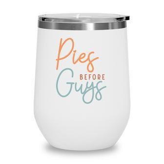 Funny Thanksgiving Pies Before Guys Wine Tumbler - Seseable