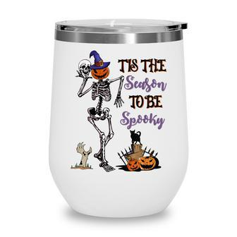 Funny Tis The Season To Be Spooky Skeleton Halloween Pumpkin Wine Tumbler - Thegiftio UK