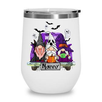 Gnomes Witch Truck Nanny Funny Halloween Costume Wine Tumbler - Seseable