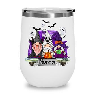 Gnomes Witch Truck Nonna Funny Halloween Costume Wine Tumbler - Seseable