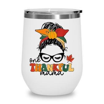 Groovy One Thankful Mama Messy Bun Women Autumn Thanksgiving V5 Wine Tumbler - Thegiftio UK