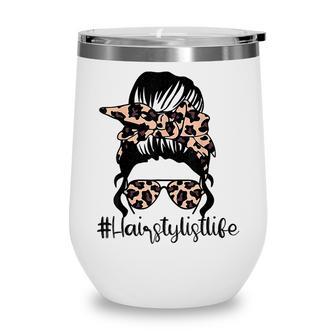 Hairstylist Lifes Mom Messy Bun Funny Mothers Day Wine Tumbler - Thegiftio UK
