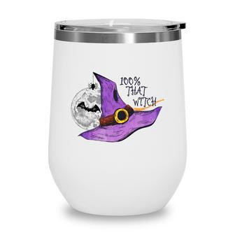 Halloween 100% That Witch Hat Halloween Night Wine Tumbler - Seseable