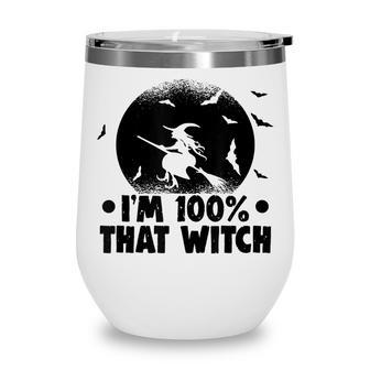 Halloween Party Im 100 That Witch Spooky Halloween Wine Tumbler - Seseable