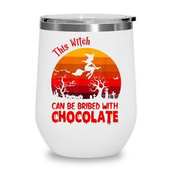 Halloween This Witch Can Be Bribed With Chocolate Retro Wine Tumbler - Seseable