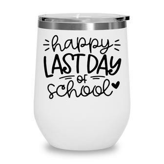 Happy Last Day Of School Kids Teacher Student Graduation V2 Wine Tumbler - Thegiftio UK