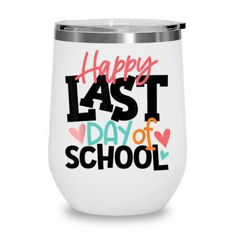 Happy Last Day Of School Kids Teacher Student Graduation Wine Tumbler - Thegiftio UK