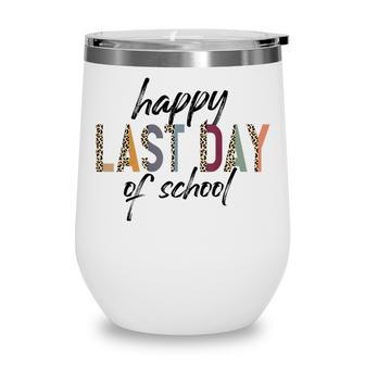 Happy Last Day Of School Teacher Student Leopard Graduation Wine Tumbler - Thegiftio UK