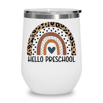 Hello Preschool Rainbow Teacher Team Preschool Squad Girls Wine Tumbler - Thegiftio UK