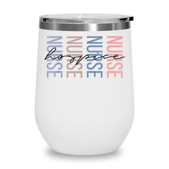 Hospice Nurse Registered Nurse Rn Emergency Room Nurse V2 Wine Tumbler - Thegiftio UK