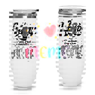 I Love Being Called Meme Grandma Mothers Day Wine Tumbler - Thegiftio UK