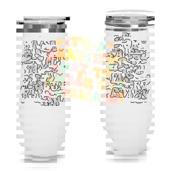 Its A Beautiful Day To Smash The Patriarchy Funny Feminism Wine Tumbler - Thegiftio UK