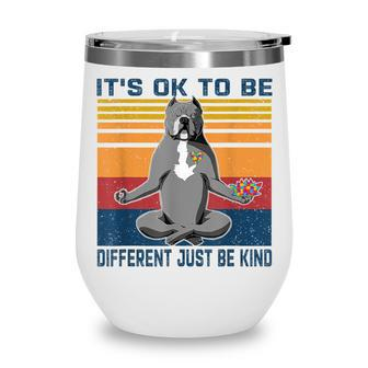 Its Ok To Be Different Just Be Kind Kindness - Pitbull Dog Wine Tumbler - Thegiftio UK