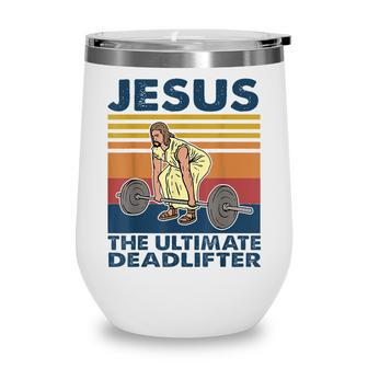 Jesus The Ultimate Deadlifter Funny Vintage Gym Christian Wine Tumbler - Thegiftio UK