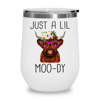 Just A Little Moody Cute Highland Cows Lover Farming Cow Wine Tumbler - Thegiftio UK