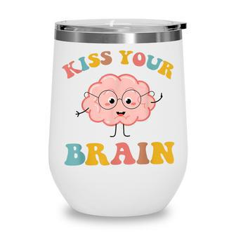 Kiss Your Brain Sped Teacher Appreciation Back To School Wine Tumbler - Thegiftio UK