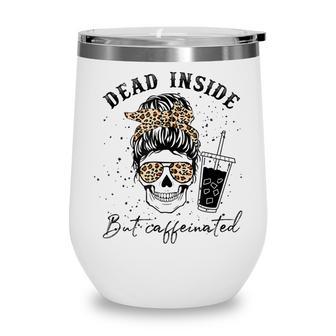 Leopard Messy Bun Dead Inside But Caffeinated Mothers Day Wine Tumbler - Thegiftio UK