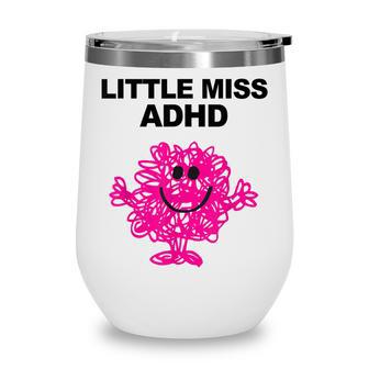Little Miss Adhd Funny Apparel Wine Tumbler - Thegiftio