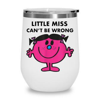 Little Miss Cant Be Wrong Wine Tumbler - Thegiftio UK
