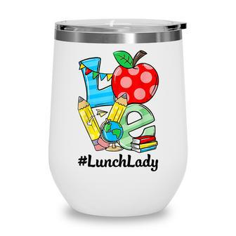 Love Lunch Lady Apples Funny Back To School Teacher Wine Tumbler - Thegiftio UK