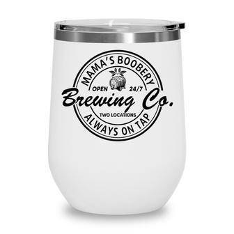 Mamas Boobery Brewing Co Always On Tap Mom Life Wine Tumbler - Thegiftio UK