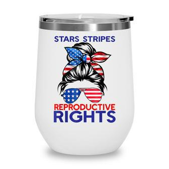 Messy Bun American Flag Stars Stripes Reproductive Rights V3 Wine Tumbler - Seseable