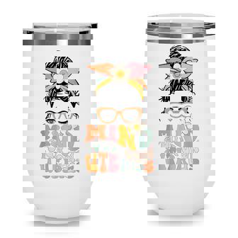 Messy Bun Mind Your Own Uterus Floral My Uterus My Choice Wine Tumbler - Seseable