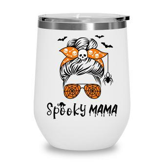 Messy Bun Spooky Mama Mom Funny Halloween Costume Skull Wine Tumbler - Seseable