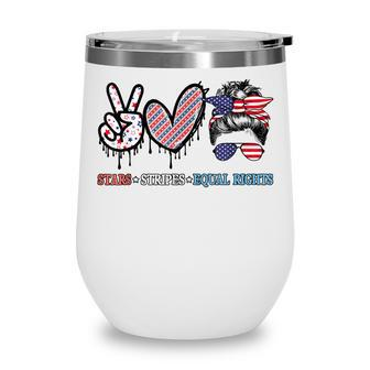 Messy Bun Stars Stripes Equal Rights 4Th July Womens Rights Wine Tumbler - Seseable
