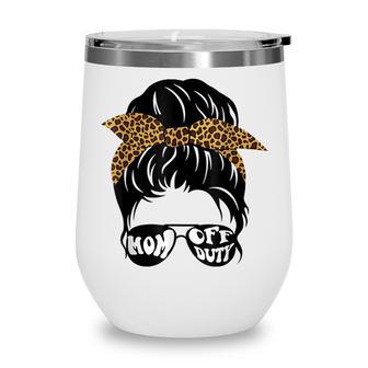 Mom Off Duty Funny Mothers Day Leopard Tie Dye Messy Bun Wine Tumbler - Thegiftio UK