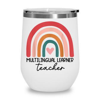 Multilingual Learner Teacher Rainbow Multilingual Teacher Wine Tumbler - Thegiftio UK