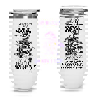 My Broom Broke So Now I Ride A Motorcycle Witch Halloween Wine Tumbler | Seseable CA