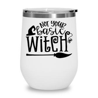 Not Your Basic Witch Witchy Witch Vibes Halloween Costume Wine Tumbler - Seseable
