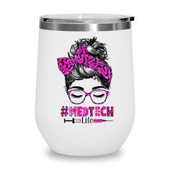 Nurse Life Med-Tech Life Women Messy Bun Leopard Nurse Day Wine Tumbler - Thegiftio UK