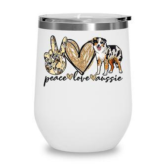 Peace Love Aussie Funny Aussie Mom Dog Mom Mothers Day Wine Tumbler - Thegiftio UK