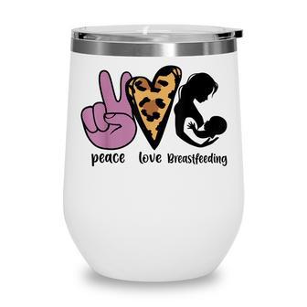 Peace Love Breastfeeding International World Breastfeeding Wine Tumbler - Thegiftio UK