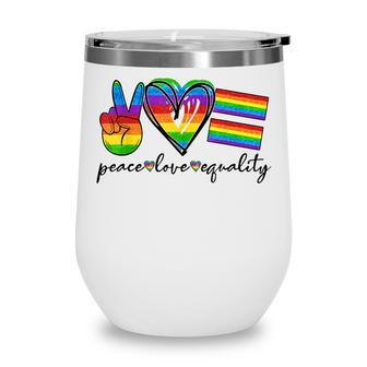Peace Love Equality Lgbtq Rainbow Flag Gay Pride Ally Wine Tumbler - Thegiftio UK