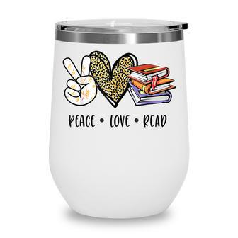 Peace Love Read Books Book Lover N Girls Reading Teacher Wine Tumbler - Thegiftio UK
