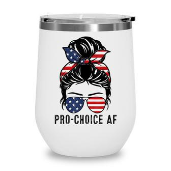 Pro Choice Af Messy Bun Us Flag Reproductive Rights Tank Wine Tumbler - Seseable