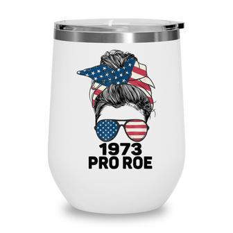 Pro Roe 1973 Messy Bun Us Flag Wine Tumbler - Seseable