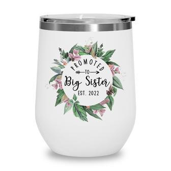 Promoted To Big Sister I Am Going To Be A Big Sister 2022 Wine Tumbler - Thegiftio UK