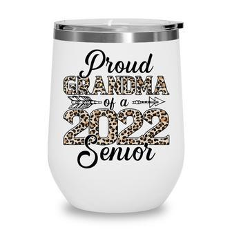 Proud Grandma Of 2022 Senior 22 Leopard Class 2022 Graduate Wine Tumbler - Thegiftio UK