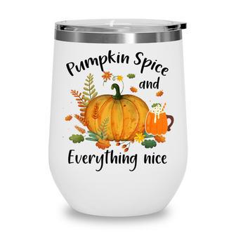 Pumpkin Spice And Everything Nice Funny Thanksgiving Apparel Wine Tumbler - Thegiftio UK