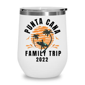 Punta Cana Family Vacation 2022 Matching Dominican Republic V3 Wine Tumbler - Seseable