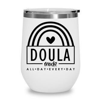 Rainbow Doula Mode All Day Every Day Funny Doula Mothers Day Wine Tumbler - Thegiftio UK