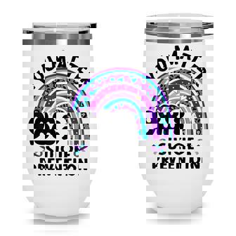 Rainbow You Matter 988 Suicide Prevention Awareness Ribbon Wine Tumbler - Thegiftio UK