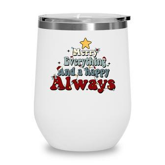Retro Christmas Merry Everything And A Happy Always Wine Tumbler - Seseable