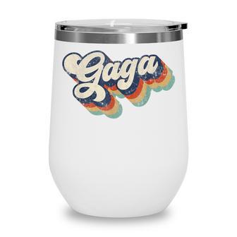 Retro Cute Gaga For Grandma Best Gaga Ever Mothers Day Wine Tumbler - Thegiftio UK