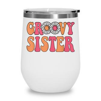 Retro Groovy Sister Matching Family 1St Birthday Party V2 Wine Tumbler - Thegiftio UK